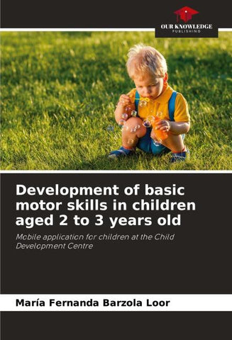 Development of basic motor skills in children aged 2 to 3 years old