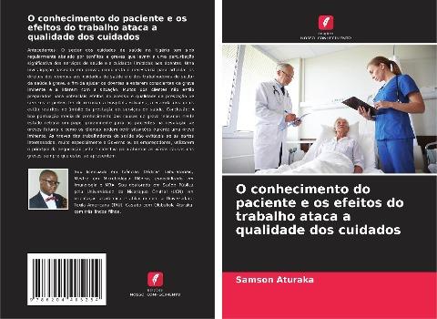 O conhecimento do paciente e os efeitos do trabalho ataca a qualidade dos cuidados