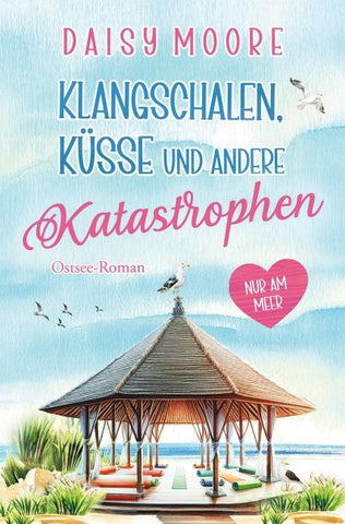 Klangschalen, Küsse und andere Katastrophen