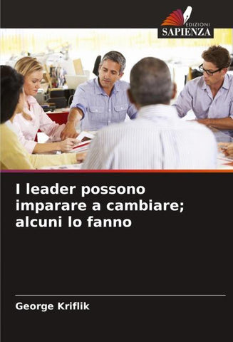 I leader possono imparare a cambiare; alcuni lo fanno