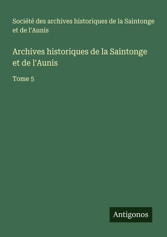 Archives historiques de la Saintonge et de l'Aunis