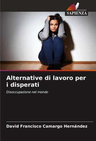 Alternative di lavoro per i disperati