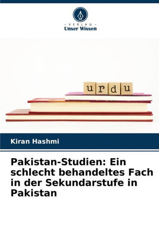 Pakistan-Studien: Ein schlecht behandeltes Fach in der Sekundarstufe in Pakistan