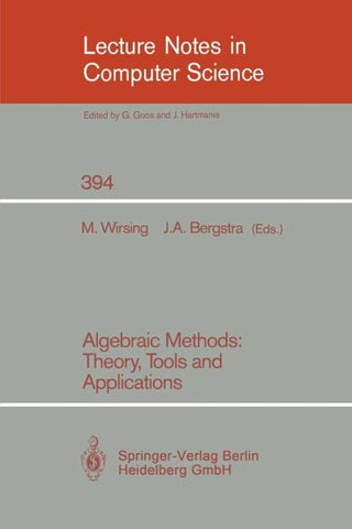 Algebraic Methods: Theory, Tools and Applications