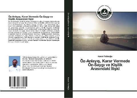 Öz-Anlay¿¿, Karar Vermede Öz-Sayg¿ ve Ki¿ilik Aras¿ndaki ¿li¿ki