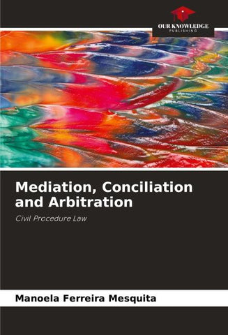 Mediation, Conciliation and Arbitration