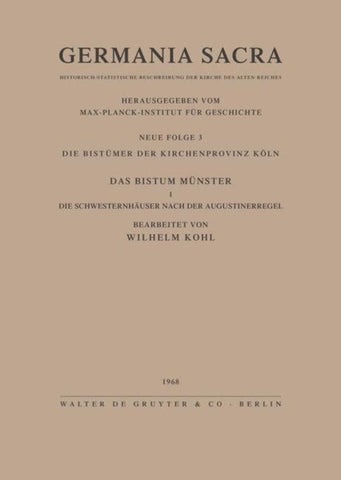 Die Bistümer der Kirchenprovinz Köln. Das Bistum Münster I. Die Schwesternhäuser nach der Augustinerregel
