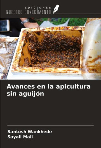 Avances en la apicultura sin aguijón