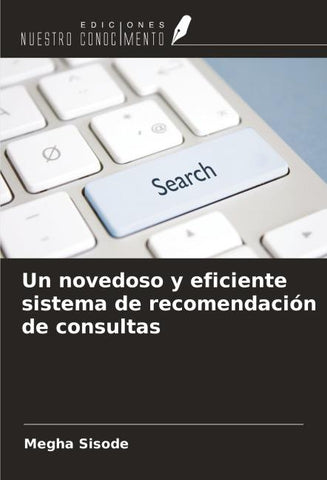 Un novedoso y eficiente sistema de recomendación de consultas