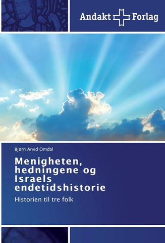 Menigheten, hedningene og Israels endetidshistorie