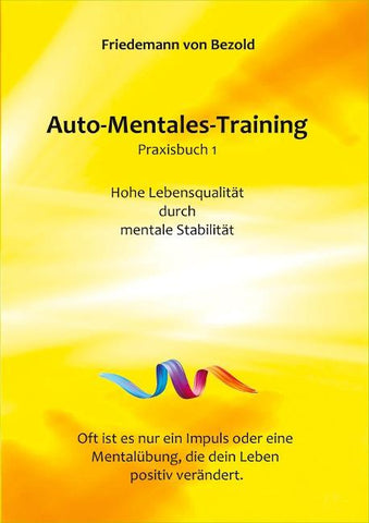 Auto-Mentales-Training Praxisbuch 1