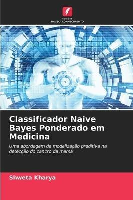 Classificador Naive Bayes Ponderado em Medicina