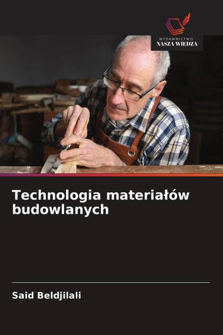Technologia materia¿ów budowlanych