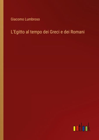 L'Egitto al tempo dei Greci e dei Romani