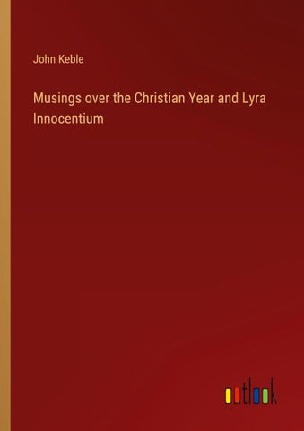 Musings over the Christian Year and Lyra Innocentium