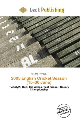 2005 English Cricket Season (15-30 June)