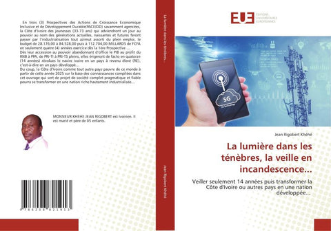 La lumière dans les ténèbres, la veille en incandescence...