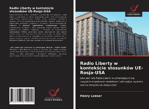 Radio Liberty w kontek¿cie stosunków UE-Rosja-USA