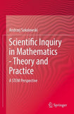 Scientific Inquiry in Mathematics - Theory and Practice