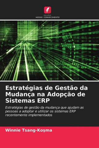 Estratégias de Gestão da Mudança na Adopção de Sistemas ERP