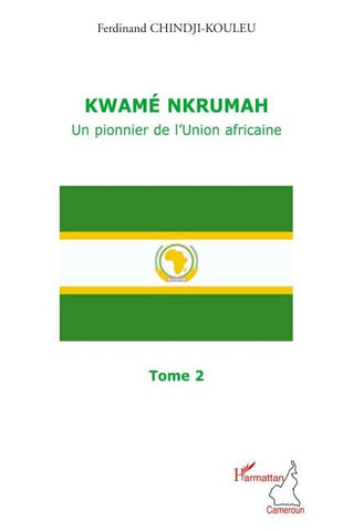 Kwamé Nkrumah (Tome 2)