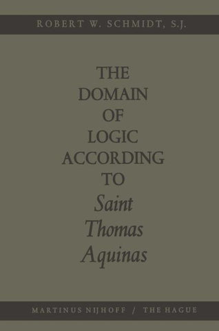 The Domain of Logic According to Saint Thomas Aquinas