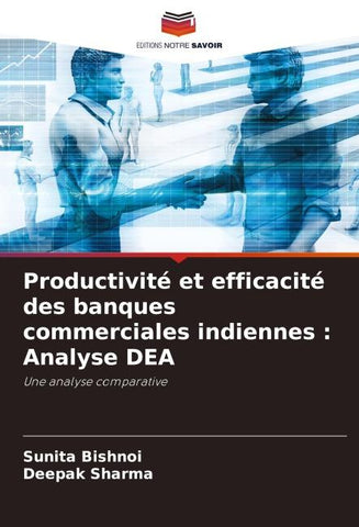 Productivité et efficacité des banques commerciales indiennes : Analyse DEA