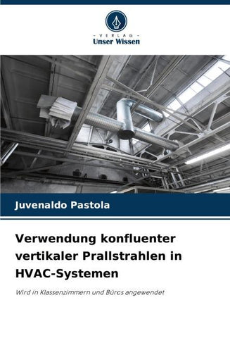 Verwendung konfluenter vertikaler Prallstrahlen in HVAC-Systemen