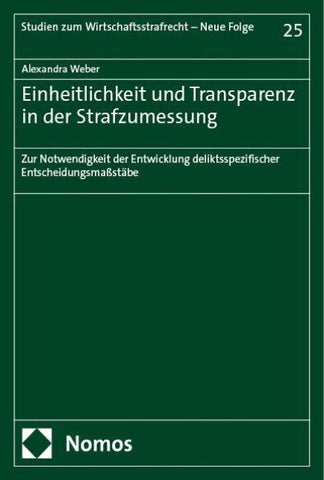 Einheitlichkeit und Transparenz in der Strafzumessung