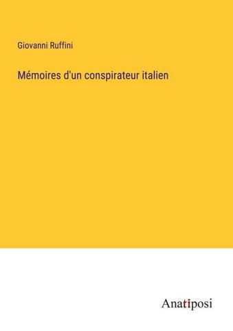 Mémoires d'un conspirateur italien