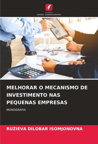 MELHORAR O MECANISMO DE INVESTIMENTO NAS PEQUENAS EMPRESAS