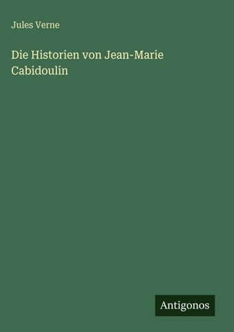 Die Historien von Jean-Marie Cabidoulin