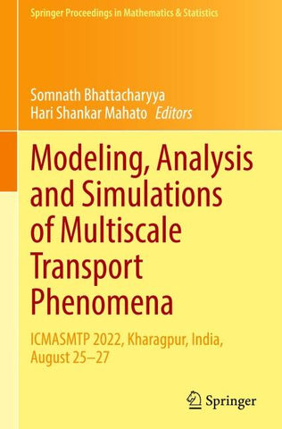 Modeling, Analysis and Simulations of Multiscale Transport Phenomena