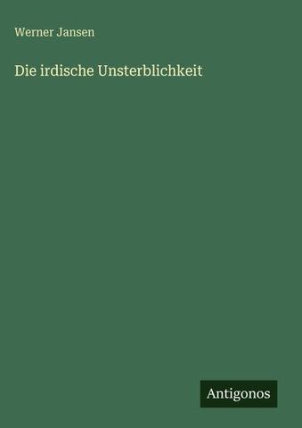 Die irdische Unsterblichkeit