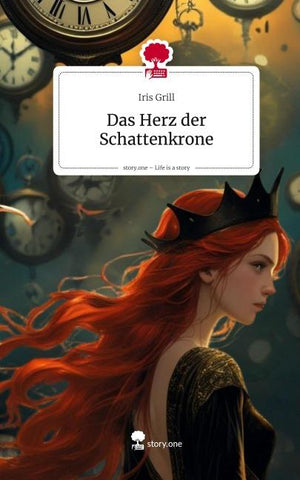 Das Herz der Schattenkrone. Life is a Story - story.one