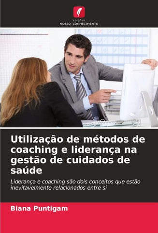 Utilização de métodos de coaching e liderança na gestão de cuidados de saúde