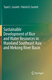 Sustainable Development of Rice and Water Resources in Mainland Southeast Asia and Mekong River Basin
