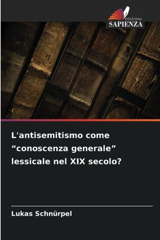 L'antisemitismo come "conoscenza generale" lessicale nel XIX secolo?