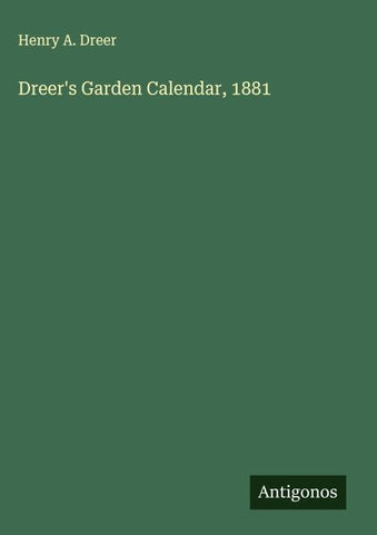 Dreer's Garden Calendar, 1881