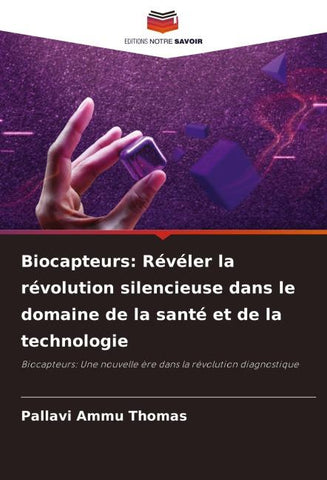 Biocapteurs: Révéler la révolution silencieuse dans le domaine de la santé et de la technologie