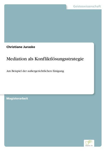 Mediation als Konfliktlösungsstrategie