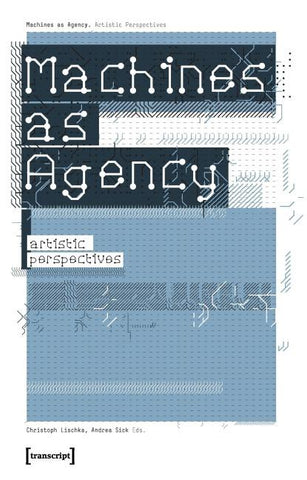 Machines as Agency