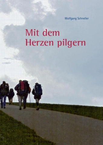 "Mit dem Herzen pilgern"