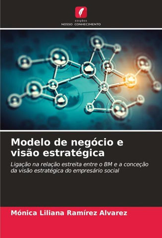 Modelo de negócio e visão estratégica