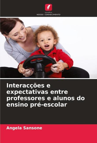 Interacções e expectativas entre professores e alunos do ensino pré-escolar