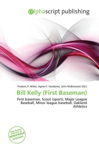 Bill Kelly (First Baseman)