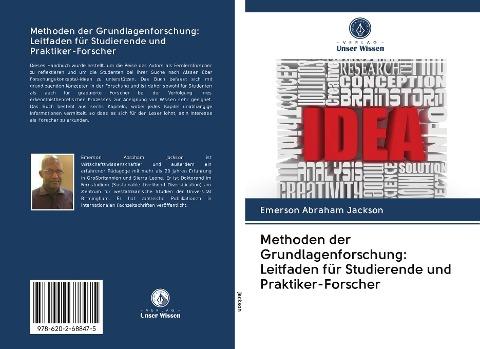 Methoden der Grundlagenforschung: Leitfaden für Studierende und Praktiker-Forscher