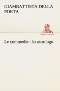Le commedie - lo astrologo