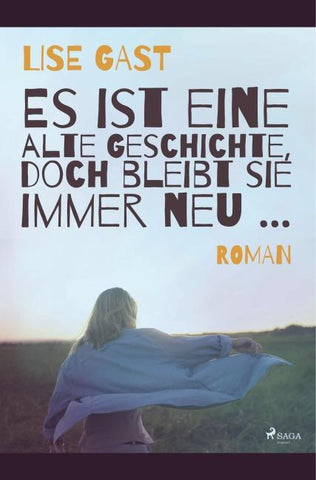 Es ist eine alte Geschichte, doch bleibt sie immer neu ...