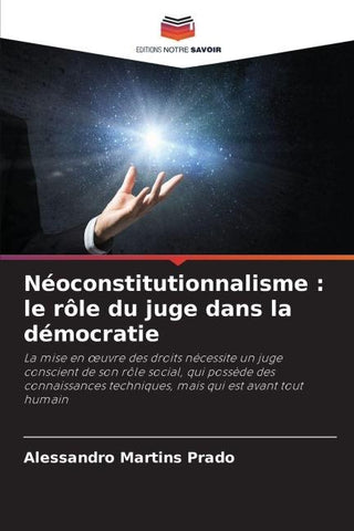 Néoconstitutionnalisme : le rôle du juge dans la démocratie